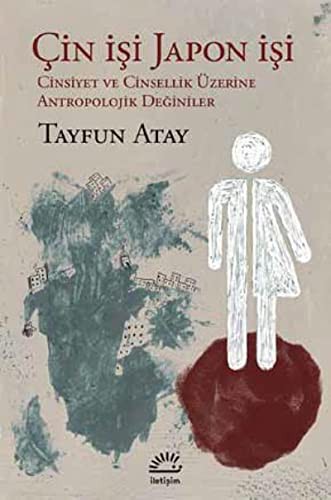 Çin İşi Japon İşi & Cinsiyet ve Cinsellik Üzerine Antropolojik Değiniler kitap kapağı