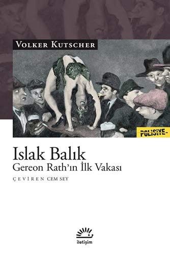 Islak Balık Gereon Rath'ın İlk Vakası kitap kapağı