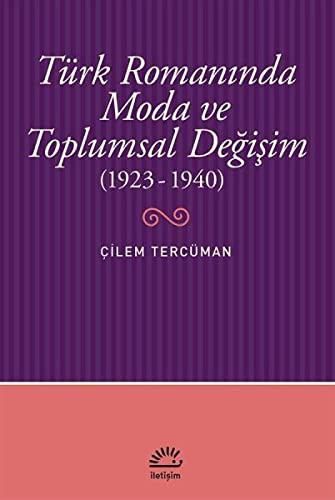 Türk Romanında Moda ve Toplumsal Değişim (1923-1940) kitap kapağı