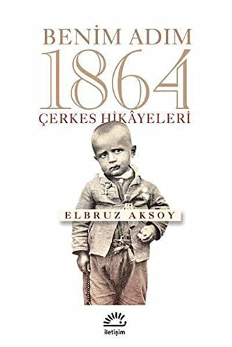 Benim Adım 1864 & Çerkes Hikayeleri kitap kapağı