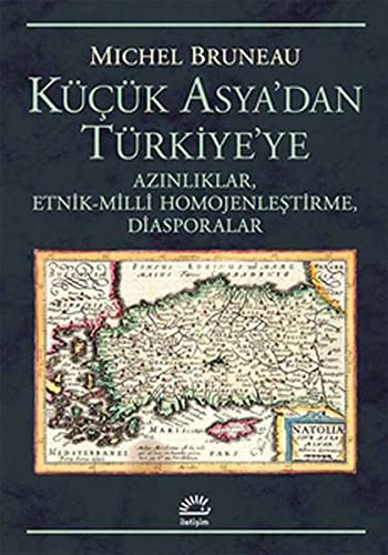 Küçük Asya'dan Türkiye'ye Azınlıklar, Etnik-Milli Homojenleştirme, Diasporalar kitap kapağı