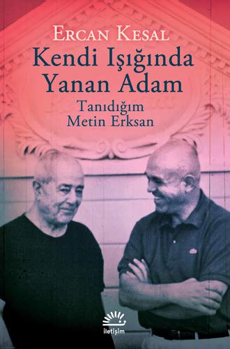 Kendi Işığında Yanan Adam & Tanıdığım Metin Erksan kitap kapağı