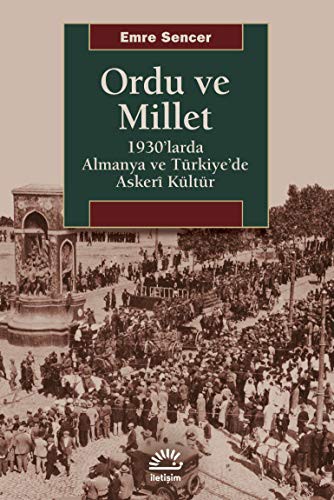 Ordu ve Millet 1930'larda Almanya ve Türkiye'de Askeri Kültür kitap kapağı