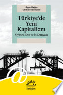 Türkiye'de Yeni Kapitalizm Siyaset, Din ve İş Dünyası kitap kapağı