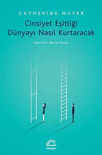 Cinsiyet Eşitliği Dünyayı Nasıl Kurtaracak kitap kapağı