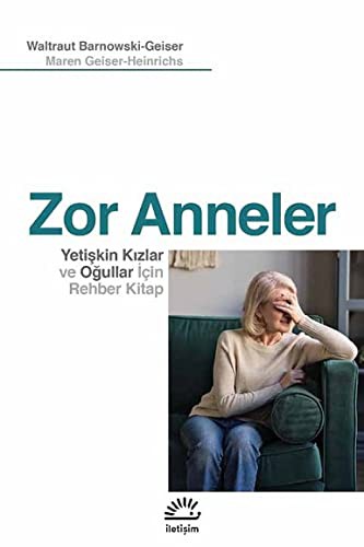 Zor Anneler & Yetişkin Kızlar ve Oğullar için Rehber Kitap kitap kapağı