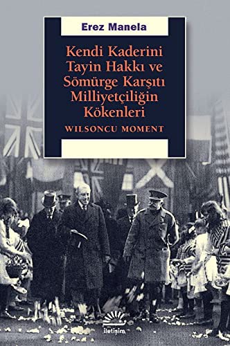 Kendi Kaderini Tayin Hakkı Ve Sömürge Karşıtı Milliyetçiliğin Kökenleri kitap kapağı