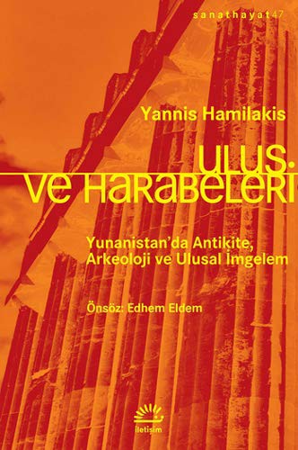 Ulus Harabeleri Yunanistan'da Antikite, Arkeoloji ve Ulusal İmgelem kitap kapağı