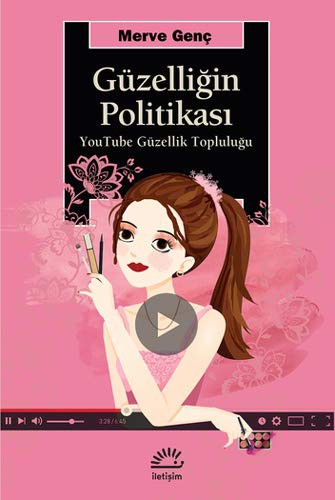 Güzelliğin Politikası & YouTube Güzellik Topluluğu kitap kapağı