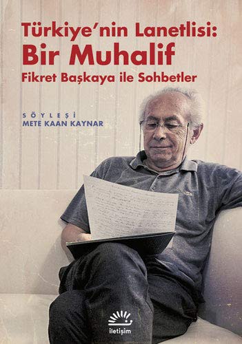 Türkiye'nin Lanetlisi: Bir Muhalif & Fikret Başkaya ile Sohbetler kitap kapağı