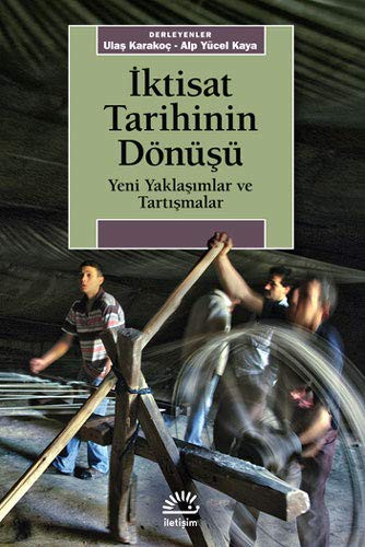 İktisat Tarihinin Dönüşü & Yeni Yaklaşımlar ve Tartışmalar kitap kapağı