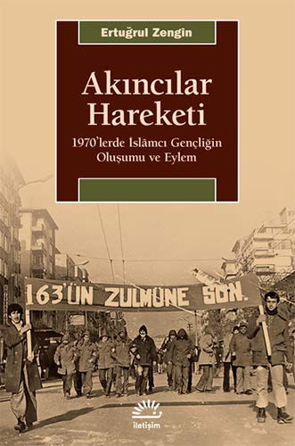 Akıncılar Hareketi & 1970’lerde İslamcı Gençliğin Oluşumu ve Eylem kitap kapağı