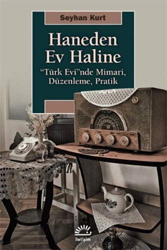 Haneden Ev Haline “Türk Evi”nde Mimari, Düzenleme, Pratik kitap kapağı