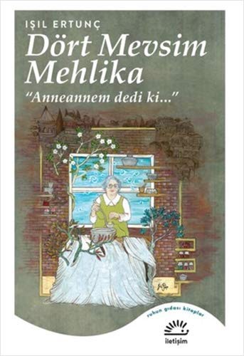 Dört Mevsim Melika ‘‘Anneannem dedi ki...’’ kitap kapağı