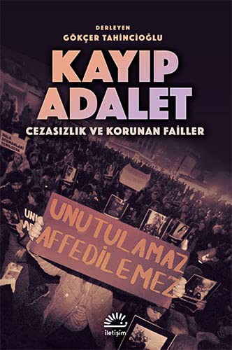 Kayıp Adalet Cezasızlık ve Korunan Failler kitap kapağı