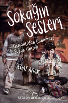 Sokağın Sesleri & Osmanlı’dan Günümüze Sokak Müziği kitap kapağı