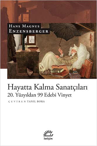 Hayatta Kalma Sanatçıları & 20. Yüzyıldan 99 Edebi Vinyet kitap kapağı
