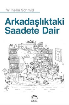 Arkadaşlıktaki Saadete Dair kitap kapağı