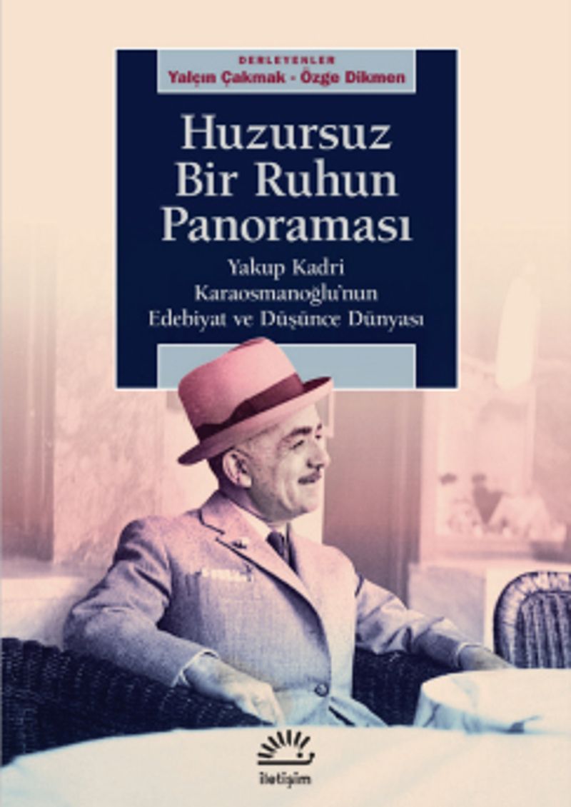 Huzursuz Bir Ruhun Panoraması & Yakup Kadri Karaosmanoğlu’nun Edebiyat ve Düşünce Dünyası kitap kapağı