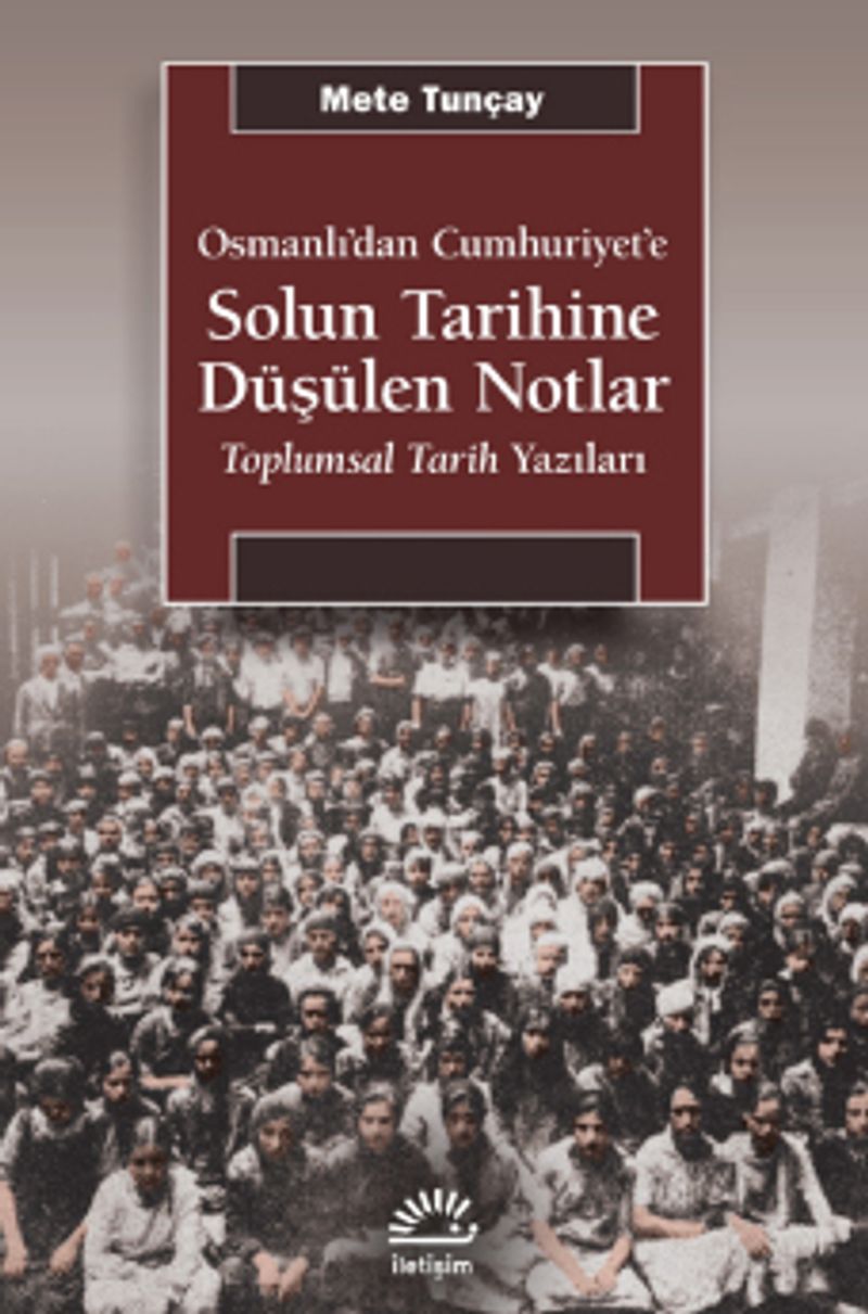 Solun Tarihine Düşülen Notlar Osmanlı'dan Cumhuriyet'e - Toplumsal Tarih Yazıları kitap kapağı