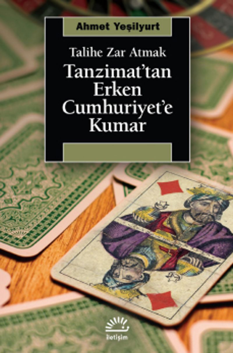 Tanzimat'tan Erken Cumhuriyet'e Kumar Talihe Zar Atmak kitap kapağı
