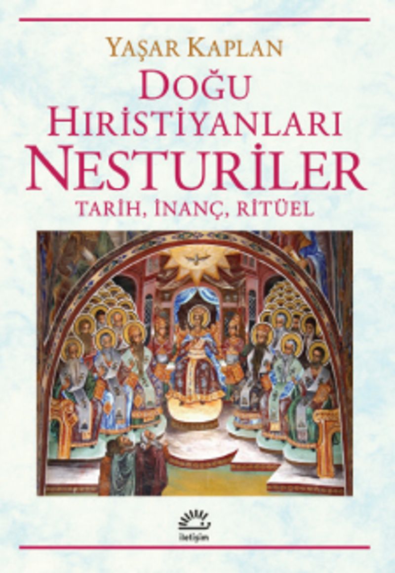 Doğu Hıristiyanları Nesturiler Tarih, İnanç, Ritüel kitap kapağı