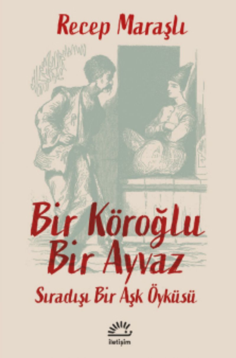 Bir Köroğlu Bir Ayvaz Sıradışı Bir Aşk Öyküsü kitap kapağı