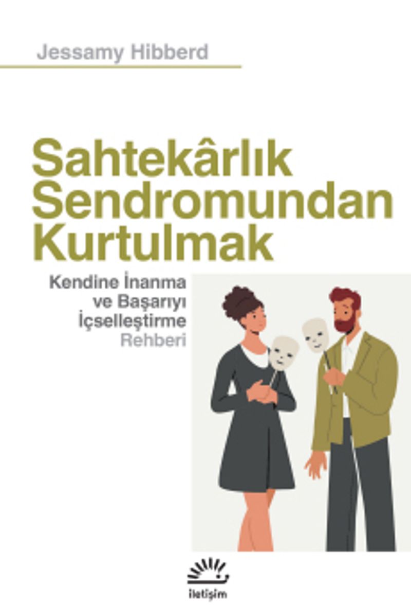 Sahtekarlık Sendromundan Kurtulmak Kendine İnanma ve Başarıyı İçselleştirme Rehberi kitap kapağı