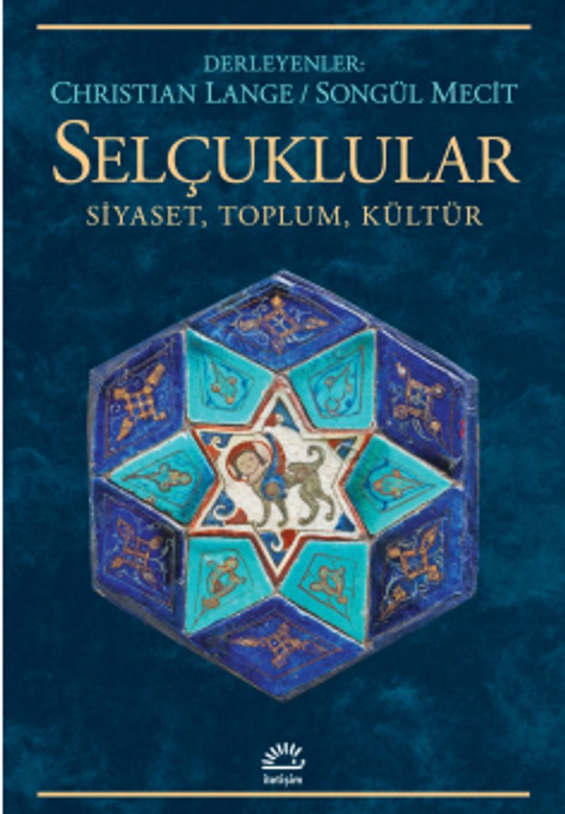Selçuklular Siyaset, Toplum, Kültür kitap kapağı