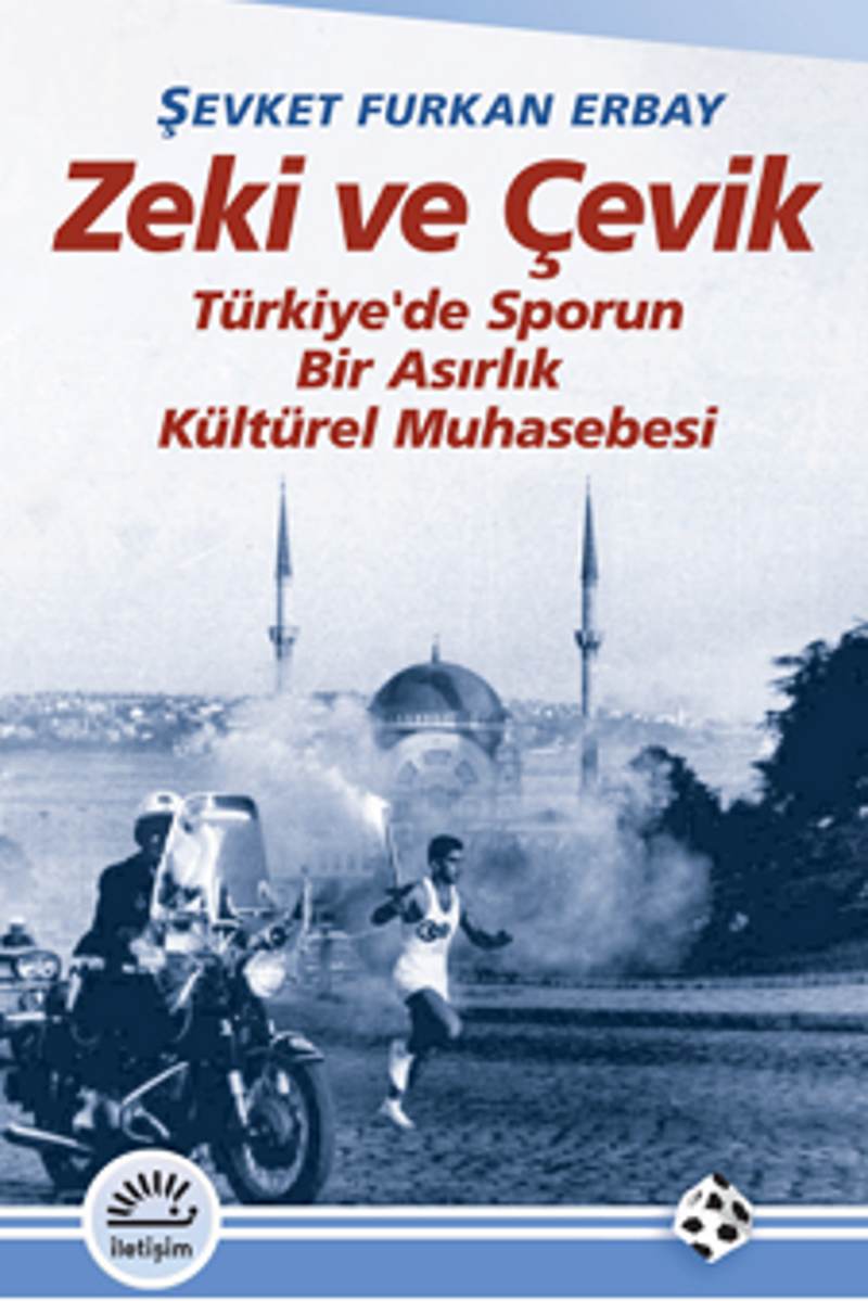 Zeki ve Çevik Türkiye'de Sporun Bir Asırlık Muhasebesi kitap kapağı