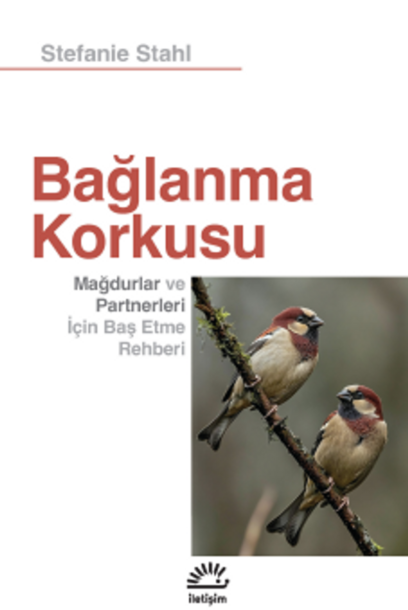 Bağlanma Korkusu Mağdurlar ve Partnerleri İçin Baş Etme Rehberi kitap kapağı
