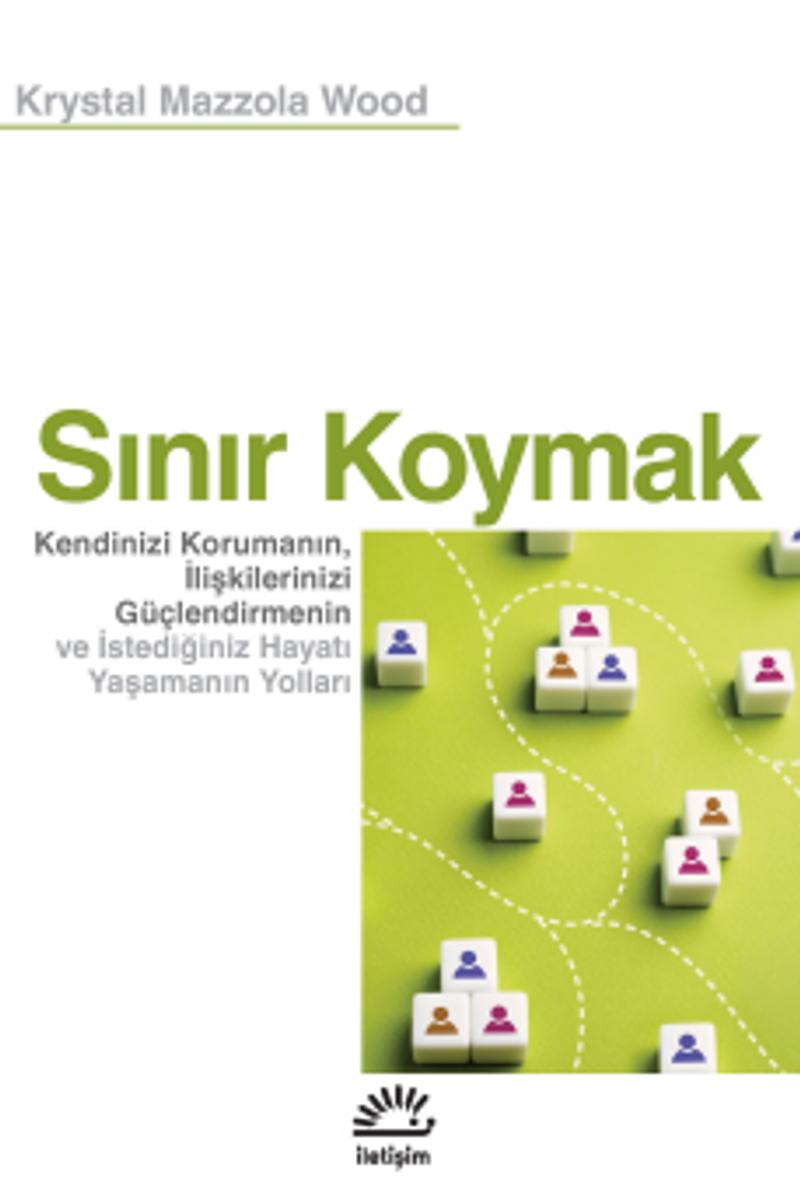 Sınır Koymak Kendinizi Korumanın, İlişkilerinizi Güçlendirmenin ve İstediğiniz Hayatı Yaşamanın Yolları kitap kapağı