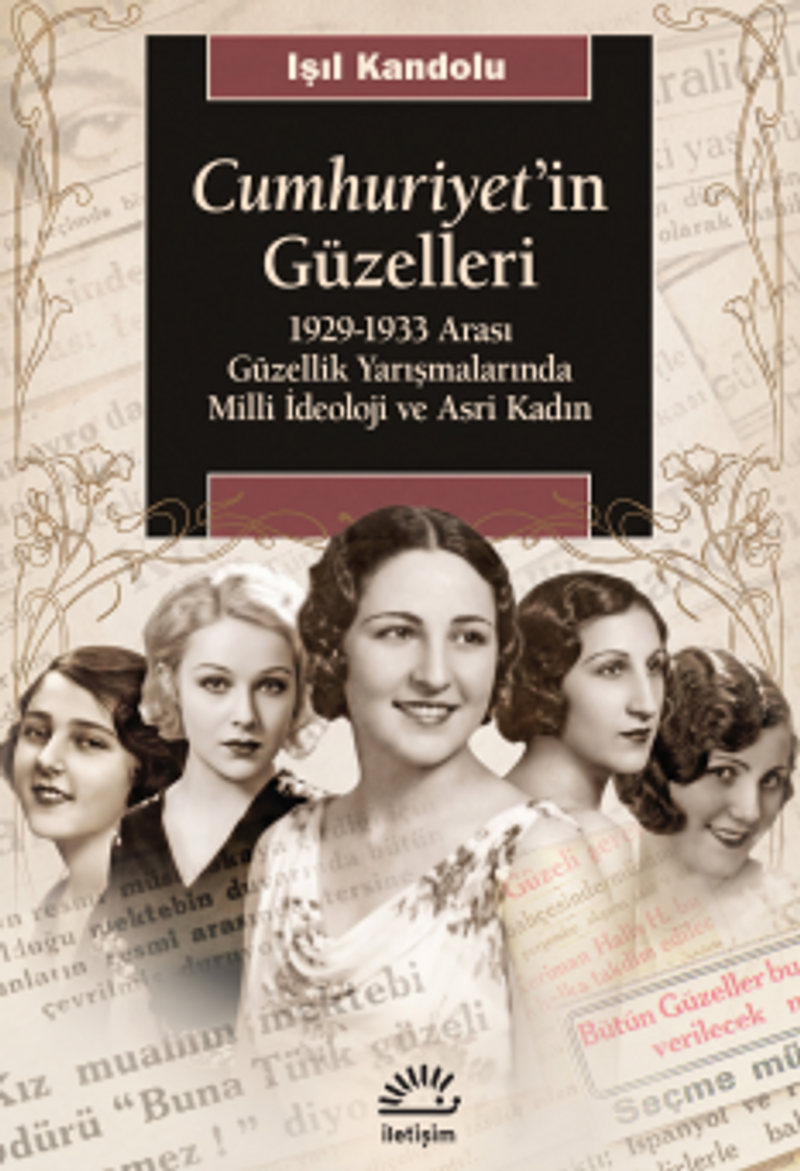 Cumhuriyet'in Güzelleri 1929-1933 Arası Güzellik Yarışmalarında Milli İdeoloji ve Asri Kadın kitap kapağı