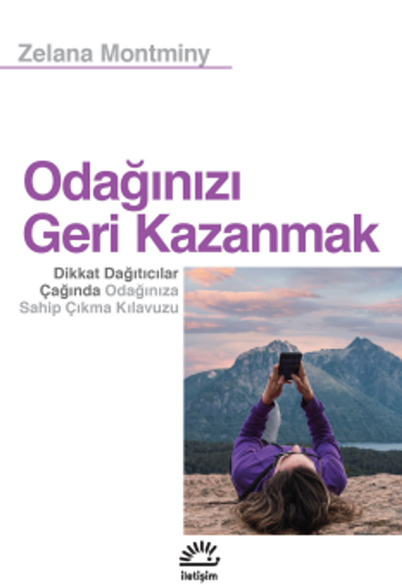 Odağınızı Geri Kazanmak Dikkat Dağıtıcılar Çağında Odağınıza Sahip Çıkma Kılavuzu kitap kapağı