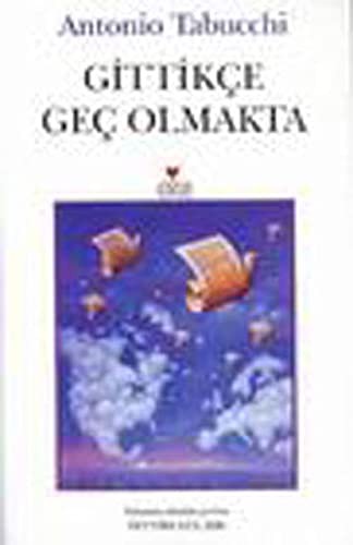 Gittikçe Geç Olmakta kitap kapağı