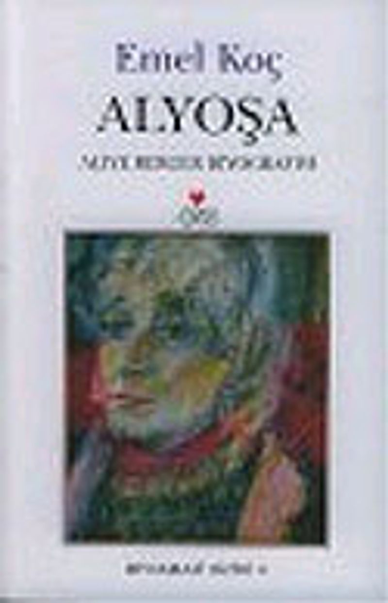 Alyoşa : Aliye Berger Biyografisi kitap kapağı