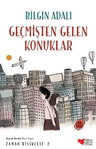 Zaman Bisikleti  2 - Geçmişten Gelen Konuklar kitap kapağı