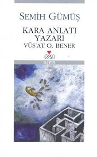 Kara Anlatı Yazarı & Vüs'at O. Bener kitap kapağı