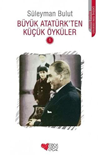 Büyük Atatürk'ten Küçük Öyküler 1 kitap kapağı