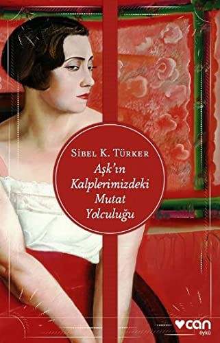 Aşk'ın Kalplerimizdeki Mutat Yolculuğu kitap kapağı