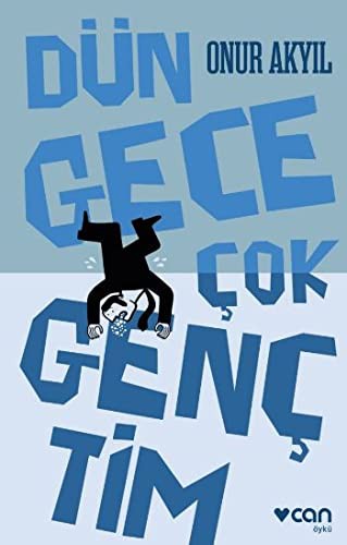 Dün Gece Çok Gençtim kitap kapağı