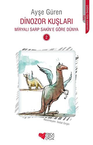 Dinozor Kuşları / Miryalı Sarp Sakin’e Göre Dünya 2 kitap kapağı
