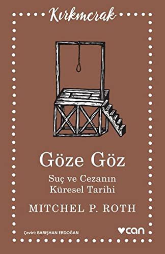 Göze Göz Suç ve Cezanın Küresel Tarihi kitap kapağı