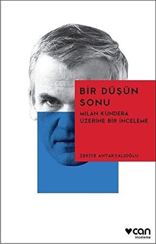 Bir Düşün Sonu & Milan Kundera Üzerine Bir İnceleme kitap kapağı