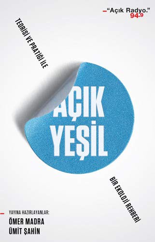Açık Yeşil: Teorisi ve Pratiği ile Bir Ekoloji Rehberi kitap kapağı