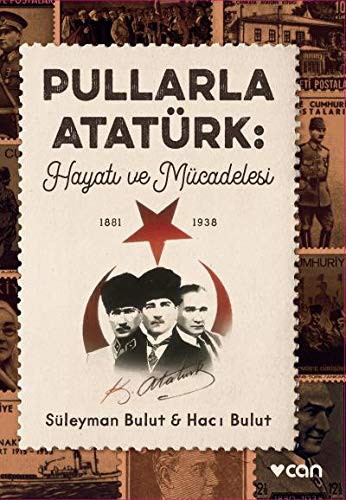 Pullarla Atatürk: Hayatı ve Mücadelesi (1881-1938) kitap kapağı