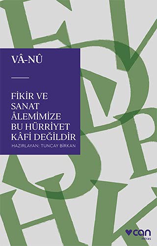 Fikir ve Sanat Âlemimize Bu Hürriyet Kafi Değildir kitap kapağı