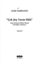 Çok Şey Yarım Hala / Ayşe Sarısayın Babası Behçet Necatigil'i Anlatıyor kitap kapağı