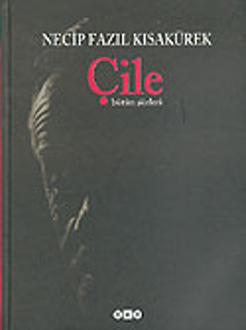 Çile Bütün Şiirleri Necip Fazıl Kısakürek kitap kapağı