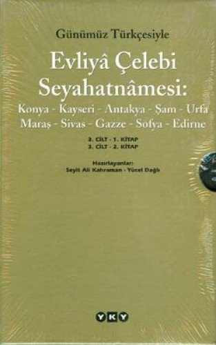 Evliya Çelebi Seyahatnamesi: 3. Cilt (Kutulu 2 Kitap) (Günümüz Türkçesiyle) Konya Kayseri Antakya Şam Urfa Maraş Sivas Gazze Sofya Edirne kitap kapağı